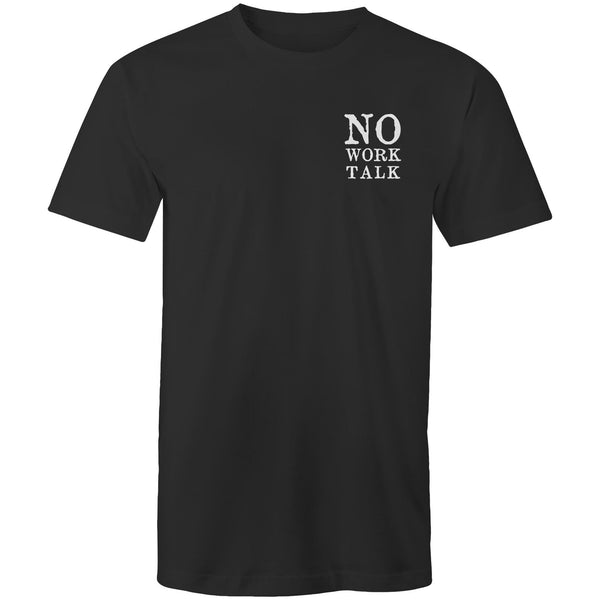 "No Work Talk" TGBC T-Shirt